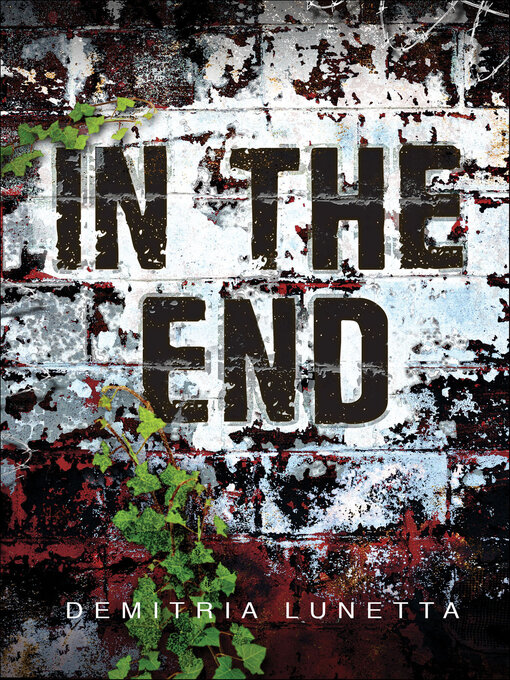 Title details for In the End by Demitria Lunetta - Wait list